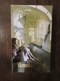 VARSTELE DRAGOSTEI - DANIELLE STEEL