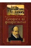 Un experiment poetic romantic: Gongora si gongorismul - Victoria Luminita Vleja