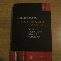 E. Coseriu - Istoria filozofiei limbajului. De la inceputuri pana la Rousseau