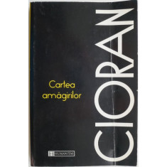 Cartea amagirilor &ndash; Cioran