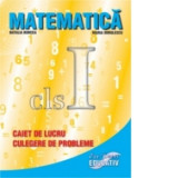 Matematica clasa I - caiet de lucru si culegere de probleme