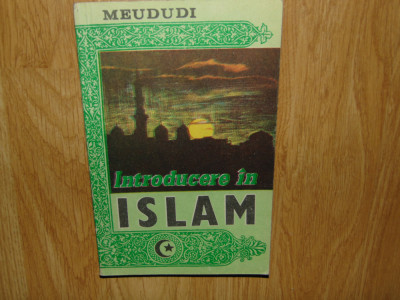 MEUDUDI-INTRODUCERE IN ISLAM foto