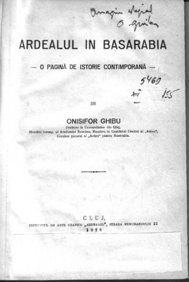 Onisifor Ghibu, ARDEALUL  &amp;Icirc;N  BASARABIA Cluj, 1928 Cu autograf foto