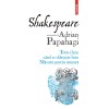 Shakespeare interpretat de Adrian Papahagi, Polirom, 2021. Totu-i bine cand se sfarseste bine. Masura pentru masura. Studii literare
