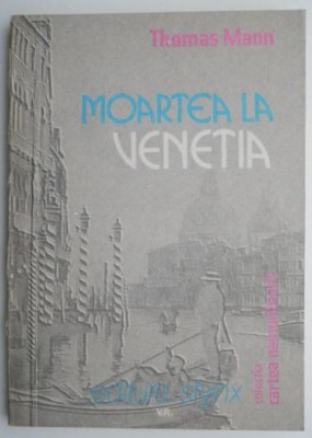 Moartea la Venetia &amp;ndash; Thomas Mann foto