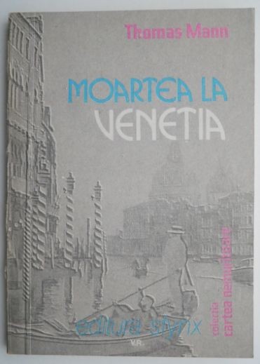 Moartea la Venetia &ndash; Thomas Mann