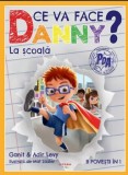 Ce va face Danny? La scoala. 8 povesti in 1/Ganit Levy, Adir Levy