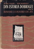 Cumpara ieftin Radu Vulpe, Ion Barnea - Din istoria Dobrogei, volumul 2: Romanii la Dunarea de