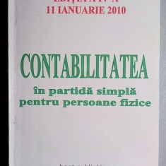 Contabilitatea in partida simpla pentru persoane fizice - ed. a IV-a 11 01 2010