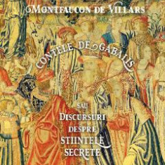 Contele de Gabalis sau Discursurile despre științele secrete - Montfaucon de Villars