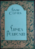 LIVIU COMES - LUMEA POLIFONIEI (EDITURA MUZICALA, 1984)