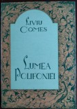 Cumpara ieftin LIVIU COMES - LUMEA POLIFONIEI (EDITURA MUZICALA, 1984)