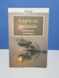 Lupta cu patimile - Colectia psihoterapia