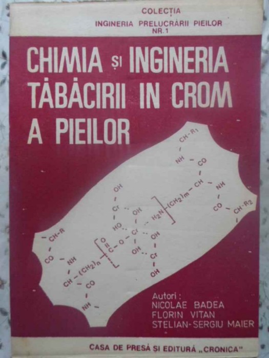 CHIMIA SI INGINERIA TABACIRII IN CROM A PIEILOR-NICOLAE BADEA, FLORIN VITAN, STELIAN-SERGIU MAIER-231784