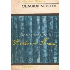 Clasicii Nostri - Vladimir Streinu