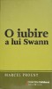 O Iubire a lui Swann - Marcel Proust, Univers, 2009, Colectia Cotidianul, Romana, 220 Pagini, Roman