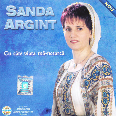 CD Populara: Sanda Argint - Cu cate viata ma-ncearca ( original ) foto