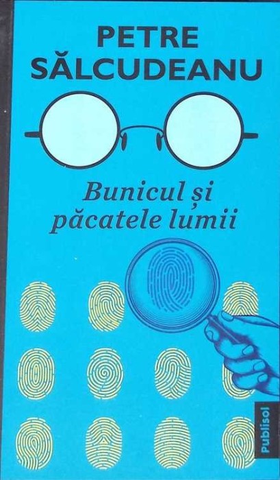 BUNICUL SI PACATELE LUMII-PETRE SALCUDEANU-273519