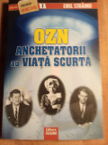 Emil Străinu ozn anchetatorii au viața scurta