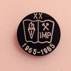 Insigna minerit - Institutul de Mine PETROSANI (aniversare 20 de ani 1965-1985)