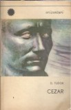 Carte Cezar de D. Tudor, Editura Enciclopedica, 1969 - Istorie, 103 pagini, brosata, 13x19 cm
