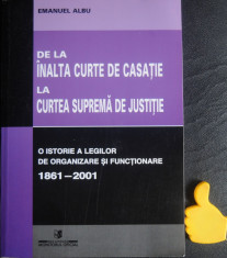 De la Inalta Curte de Casatie la Curtea Suprema de Justitie Emanuel Albu foto