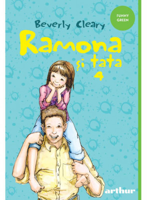 Ramona 4. Ramona Si Tata, Beverly Cleary - Editura Art foto