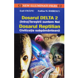 Dosarul Delta 2. Dosarul Reptilian