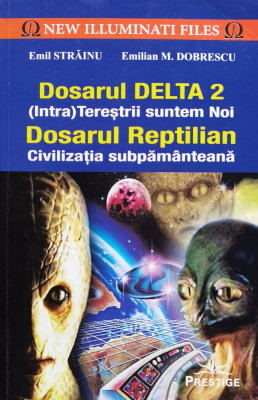 Dosarul Delta 2. Dosarul Reptilian foto