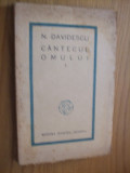N. DAVIDESCU - CANTECUL OMULUI I - Editura Ramuri, 1927, 109 p., Alta editura