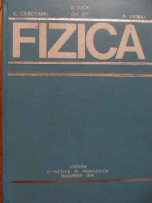 Fizica - E. Luca, C. Ciubotariu, Gh. Zet, A. Vasiliu ,521200 foto