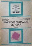 PROBLEME REZOLVATE DE FIZICA VOL.2 ELECTROMAGNETISM, UNDE, OPTICA, ETC.-ION M. POPESCU, DAN IORDACHE, MIRCE-272355