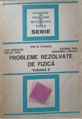 PROBLEME REZOLVATE DE FIZICA VOL.2 ELECTROMAGNETISM, UNDE, OPTICA, ETC.-ION M. POPESCU, DAN IORDACHE, MIRCEA STA foto