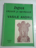 Cumpara ieftin INDIA VAZUTA SI NEVAZUTA (autograf si dedicatie) - VASILE ANDRU