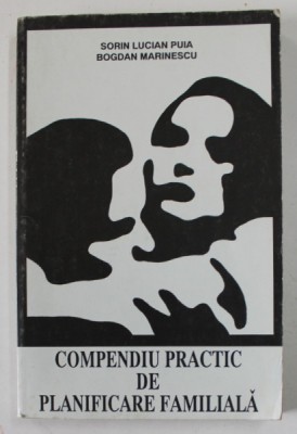 COMPENDIU PRACTIC DE PLANIFICARE FAMILIALA de SORIN LUCIAN PUIA si BOGDAN MARINESCU , ANII &amp;#039;90 foto