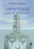 Lumi de fictiune, lumi de realitate - Tracus Arte