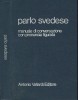 Parlo svedese Manuale di conversazione con pronuncia figurata/ G. Garff