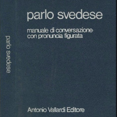 Parlo svedese Manuale di conversazione con pronuncia figurata/ G. Garff