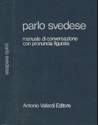 Parlo svedese Manuale di conversazione con pronuncia figurata/ G. Garff foto