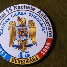 INSIGNA - REGIMENTUL 15 RACHETE ANTIAERIENE HUNEDOARA - 45 ANI -1951 - 1966