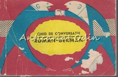 Ghid De Conversatie Roman-German - Kurt Kheil foto