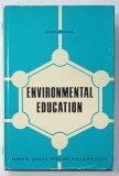 ENVIROMENTAL EDUCATION by JAMES A . SWAN and WILLIAM B. STAPP , 1974