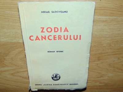 ZODIA CANCERULUI SAU VREMEA DUCAI -VODA -MIHAIL SADOVEANU ANUL 1946 foto