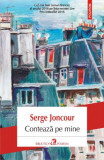 Conteaza pe mine &ndash; Serge Joncour