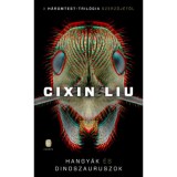 Hangy&aacute;k &eacute;s dinoszauruszok - Csontcitadella &eacute;s Sziklav&aacute;ros elveszett t&ouml;rt&eacute;nelme - Cixin Liu