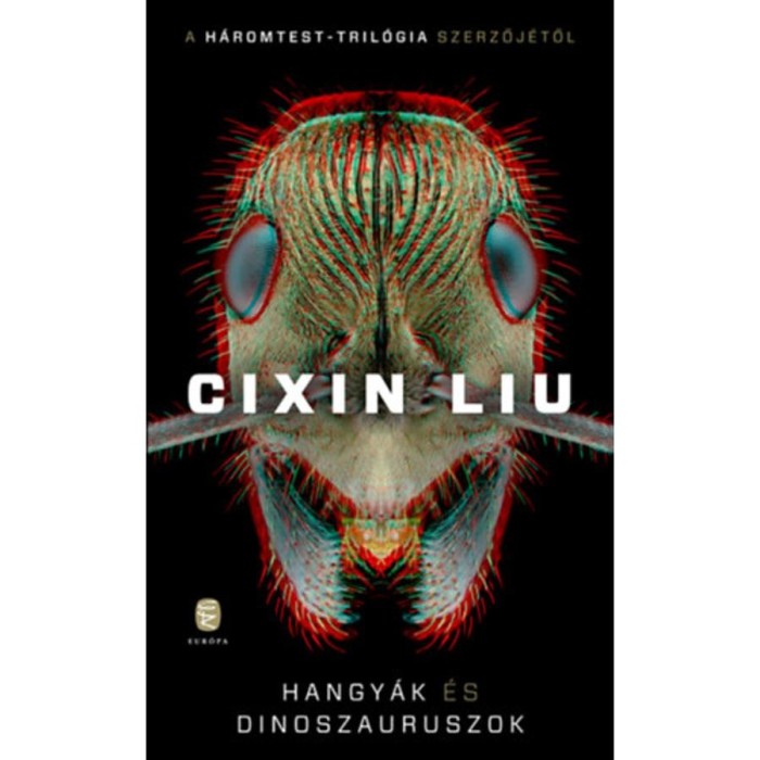 Hangy&aacute;k &eacute;s dinoszauruszok - Csontcitadella &eacute;s Sziklav&aacute;ros elveszett t&ouml;rt&eacute;nelme - Cixin Liu