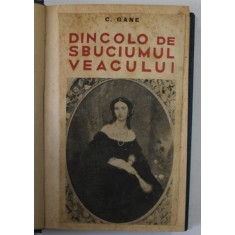 DINCOLO DE SBUCIUMUL VEACULUI de C. GANE , 1939