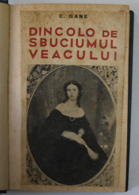 DINCOLO DE SBUCIUMUL VEACULUI de C. GANE , 1939 foto