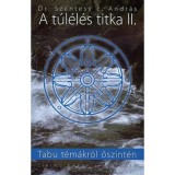 T&uacute;l&eacute;l&eacute;s titka II. - Tabu t&eacute;m&aacute;kr&oacute;l őszint&eacute;n - Dr. Szentesy E. Andr&aacute;s