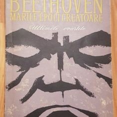 Beethoven. Marile epoci creatoare. Ultimele cvartete de Romain Rolland